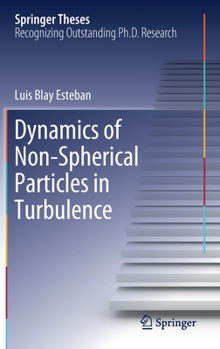 Hardcover Dynamics of Non-Spherical Particles in Turbulence Book