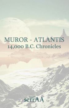 Paperback Muror - Atlantis: 14,000 B.C. Chronicles Book