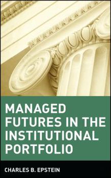 Hardcover Managed Futures in the Institutional Portfolio Book