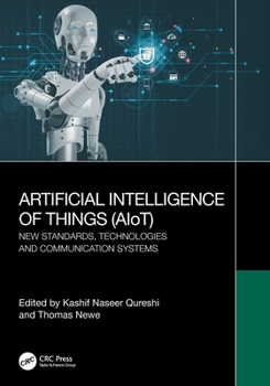 Paperback Artificial Intelligence of Things (AIoT): New Standards, Technologies and Communication Systems Book