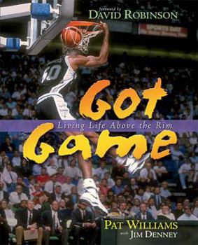 Hardcover Got Game: Living Life Above the Rim Book