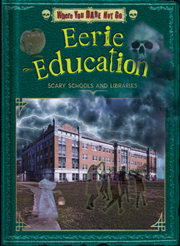 Library Binding Eerie Education: Scary Schools and Libraries Book