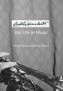 Paperback Bobby Hackett: His Life In Music Book