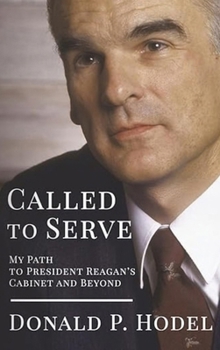 Hardcover Called to Serve: My Path to President Reagan's Cabinet and Beyond Book