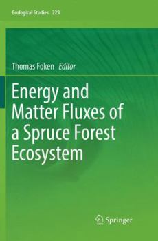 Paperback Energy and Matter Fluxes of a Spruce Forest Ecosystem Book