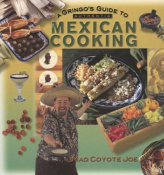 Paperback A Gringo's Guide to Authentic Mexican Cooking Book