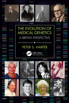 Paperback The Evolution of Medical Genetics: A British Perspective Book