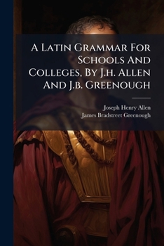 A Latin Grammar: Founded on Comparative Grammar