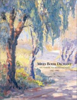 Hardcover Miles Boyer Dechant: An American Impressionist, 1890-1942 Book