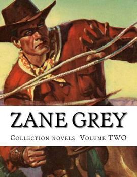 Paperback Zane Grey, Collection novels Volume TWO Book