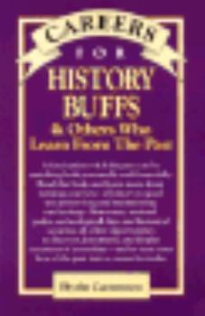 Careers for History Buffs & Others Who Learn from the Past, Second Edition - Book  of the Careers for You