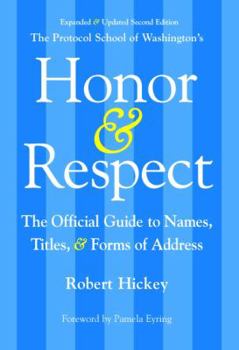 Hardcover Honor and Respect: The Official Guide to Names, Titles, and Forms of Address Book