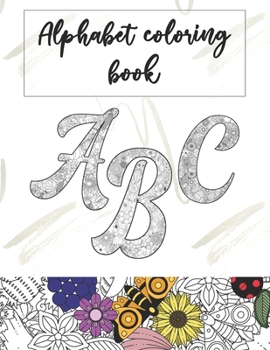 Paperback Alphabet coloring book: 37 letters and numbers for adults and kids to color. One letter per page. Book