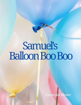 Paperback Samuel's Balloon Boo Boo Book