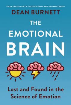 Paperback The Emotional Brain: Lost and Found in the Science of Emotion Book