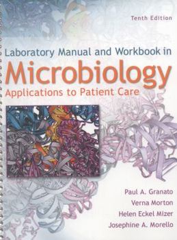 Spiral-bound Laboratory Manual and Workbook in Microbiology: Applications to Patient Care Book