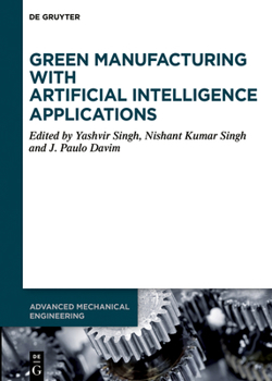Hardcover Green Manufacturing with Artificial Intelligence Applications Book