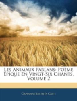 Paperback Les Animaux Parlans: Poëme Épique En Vingt-Six Chants, Volume 2 [French] Book