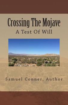 Paperback Crossing The Mojave: A Test Of Will Book