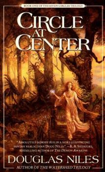 Circle at Center (Seven Circles Trilogy, Book 1) - Book #1 of the Seven Circles