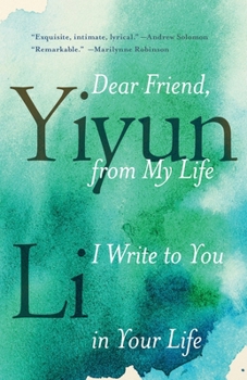 Paperback Dear Friend, from My Life I Write to You in Your Life Book