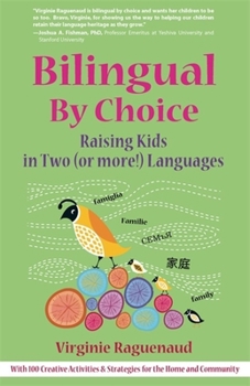 Paperback Bilingual by Choice: Raising Kids in Two (or More!) Languages Book