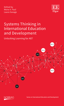 Hardcover Systems Thinking in International Education and Development: Unlocking Learning for All? (NORRAG Series on International Education and Development) Book