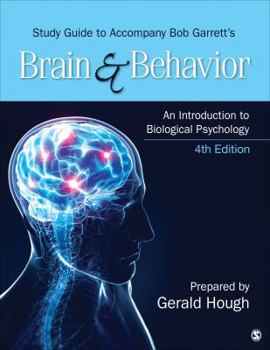 Paperback Study Guide to Accompany Bob Garrett's Brain & Behavior: An Introduction to Biological Psychology Book