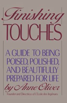 Paperback Finishing Touches: A Guide to Being Poised, Polished, and Beautifully Prepared for Life Book