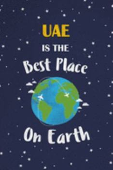 Paperback UAE Is The Best Place On Earth: UAE Souvenir Notebook Book