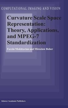 Hardcover Curvature Scale Space Representation: Theory, Applications, and Mpeg-7 Standardization Book