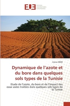 Paperback Dynamique de l'azote et du bore dans quelques sols types de la Tunisie [French] Book