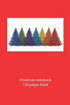 Paperback christmas notebook 120 pages lined: christmas notebook lined christmas diary christmas booklet christmas recipe book tree notebook ruled christmas jou Book