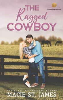 Paperback The Rugged Cowboy: A Sweet Fake Relationship Romance Book