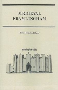 Hardcover Medieval Framlingham: Select Documents, 1270-1524 Book