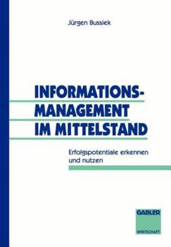 Paperback Informationsmanagement Im Mittelstand: Erfolgspotentiale Erkennen Und Nutzen [German] Book
