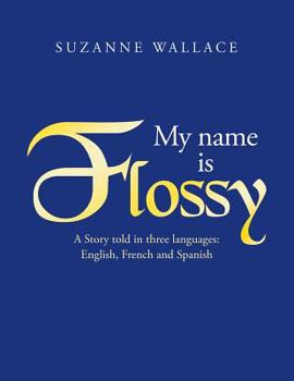 Paperback My Name Is Flossy Book