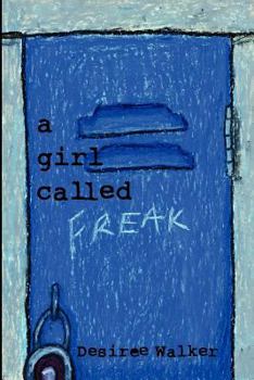 Paperback A Girl Called Freak Book