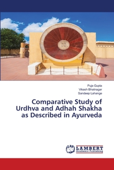 Paperback Comparative Study of Urdhva and Adhah Shakha as Described in Ayurveda Book