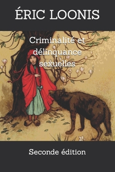Paperback Criminalité et délinquance sexuelles: Seconde édition [French] Book