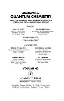 Hardcover Advances in Quantum Chemistry: DV-XA for Advanced Nano Materials and Other Interesting Topics in Materials Science Volume 42 Book
