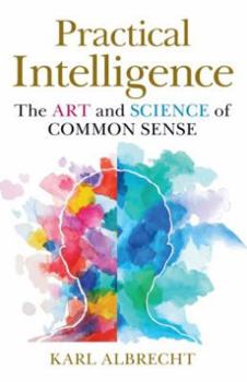 Hardcover practical intelligence, the art and science of common sense Book