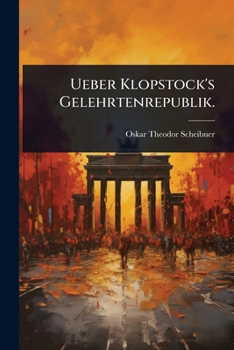 Paperback Ueber Klopstock's Gelehrtenrepublik. [German] Book