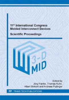 Paperback 11th International Congress Molded Interconnect Devices - Scientific Proceedings: Selected, Peer Reviewed Papers from the 11th International Congress ... Fuerth, Germany (Advanced Materials Research) Book