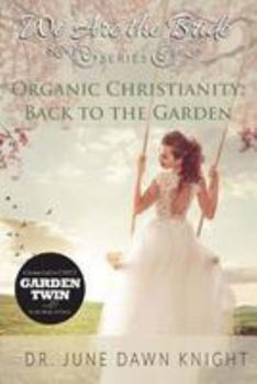 Paperback Organic Christianity: Back to the Garden Book