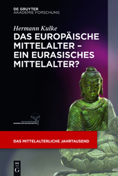 Paperback Das europäische Mittelalter - ein eurasisches Mittelalter? [German] Book