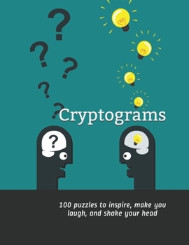 Paperback Cryptograms: 100 puzzles to inspire, make you laugh, and shake your head Book