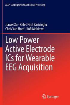 Paperback Low Power Active Electrode ICS for Wearable Eeg Acquisition Book