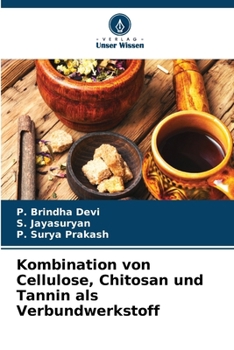 Paperback Kombination von Cellulose, Chitosan und Tannin als Verbundwerkstoff [German] Book