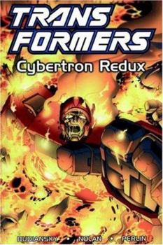 Transformers, Vol. 3: Cybertron Redux - Book #3 of the Transformers US tpb